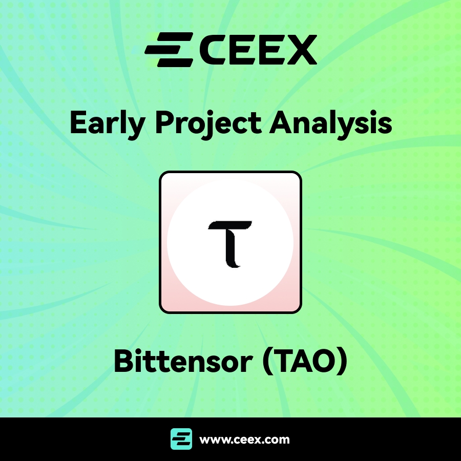 Ceex早期项目分析：Bittensor (TAO) – CEEX